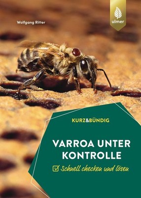 Varroa unter Kontrolle Schnell checken und lösen. KURZ UND BÜNDIG