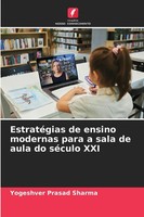 Yogeshver Prasad Sharma | EstratéGias De Ensino Modernas Para A Sala De Aula...