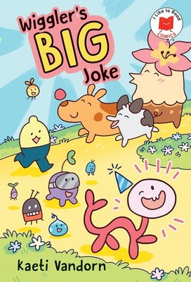 Wiggler's Big Joke (I Like to Read Comics)
