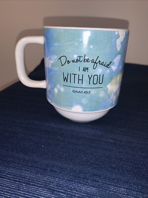 Lets Dine SCRIPTURE COFFEE MUG ''Don t Be Afraid, I Am With You Always. 