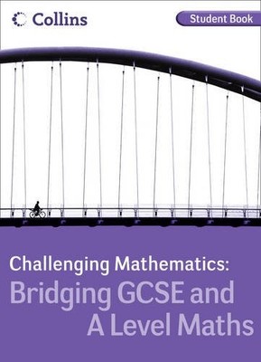 Bridging GCSE and A Level Maths Student Book (Collins A Level Ma