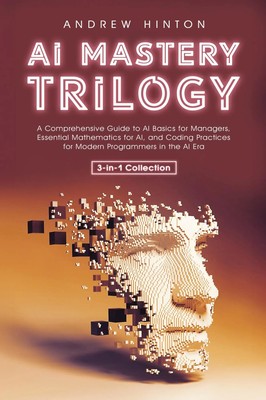 AI Mastery Trilogy Andrew Hinton Taschenbuch Englisch 2024 Book Bound Studios