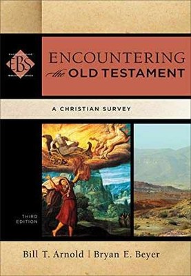 Encountering the Old Testament: A - Hardcover, by Bill T. Arnold; - Good