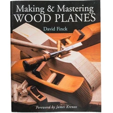 Making and Mastering Wood Planes by D. Finck – Workshop Guide (Sterling 2000)