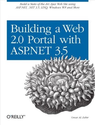 BUILDING A WEB 2.0 PORTAL WITH ASP.NET 3.5: LEARN HOW TO By Omar A L Zabir *NEW*