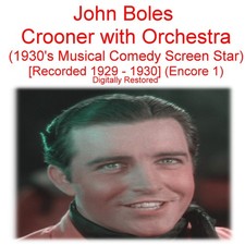 John Boles - 1930s Musical Comedy Radio Scree...