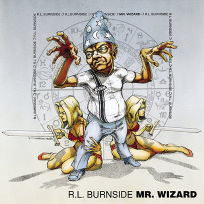 R.L. Burnside Mr. Wizard (CD) Album