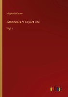 Memorials Of A Quiet Life Vol. I Augustus Hare Taschenbuch Englisch 2023