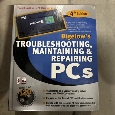 Bigelow's Troubleshooting, Maintaining & Repairing PCs Used Very Good Condition 