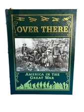 Easton Press Over There America in the Great War Dalessandro