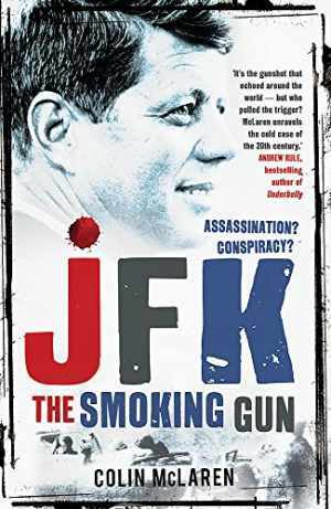 JFK: The Smoking Gun - Paperback, by McLaren Colin - Acceptable