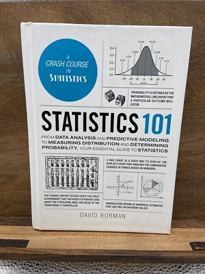 Statistics 101: From Data Analysis and Predictive Modeling to Measuring Distrib