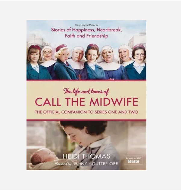 The Life and Times of Call the Midwife By Heidi Thomas (Hardback, 2012)