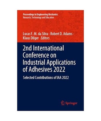 2nd International Conference on Industrial Applications of Adhesives 2022: Selec