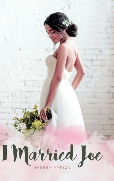 Sherry Myrick | I Married Joe | Buch | Englisch (2021) | Gebunden | Fulton Books-image
