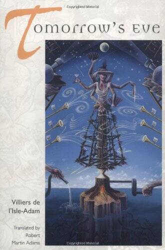 Tomorrow's Eve - Paperback By de L'isle Adam, Villiers - GOOD