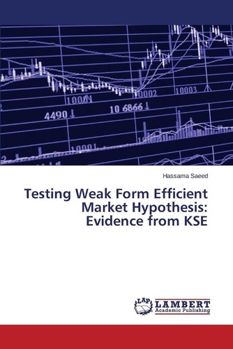 Testing Weak Form Efficient Market Hypothesis: Evidence from KSE by ...