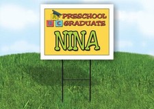 NINA PRESCHOOL GRADUATE 18 in x 24 in Yard Sign Road Sign with Stand