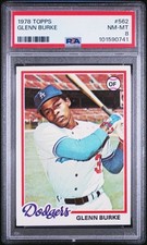 GLENN BURKE 1978 TOPPS CARD #562 PSA 8 NM-MT DODGERS LEGEND CREATED HIGH FIVE .,