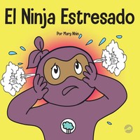 El Ninja Estresado Mary Nhin Taschenbuch Spanisch 2022 Grow Grit Press Llc