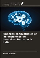 Finanzas Conductuales En Las Decisiones De InversióN: Datos De La India Subash