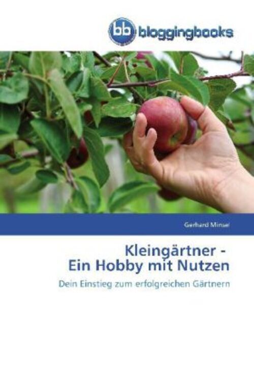 Thumbnail - Gerhard Minsel | Kleingärtner - Ein Hobby Mit Nutzen | Taschenbuch |