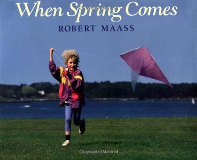 WHEN SPRING COMES (AN OWLET BOOK) By Robert Maass & Robert Maass **Excellent**