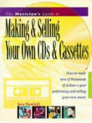 The Musician's Guide to Making & - Paperback, by Stanfield Jana - Very Good