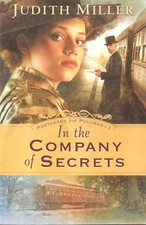 In the Company of Secrets (Postcards from Pullman Series #1) by Miller, Judith,