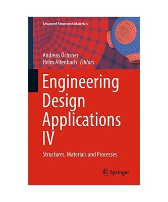 Engineering Design Applications IV: Structures, Materials and Processes