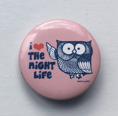2006 Pink I Love   The Night Life Owl Pinback Button 1 7/32 