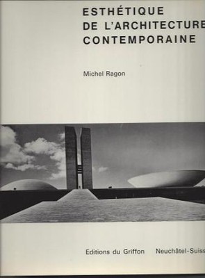 Esthétique de l'architecture contemporaine Ragon, Michael: