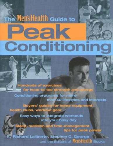 The Men's Health Guide to Peak Conditioning by Richard Laliberte: New