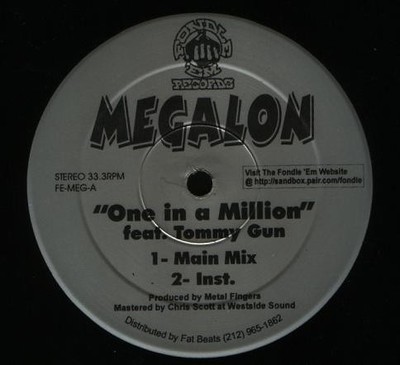 Megalon - One In A Million - USA 12'' Vinyl - 2000 - Fondle 'Em Records