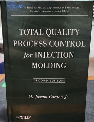 Wiley Total Quality Process Control for Injection Molding 2nd Ed HC Gordon