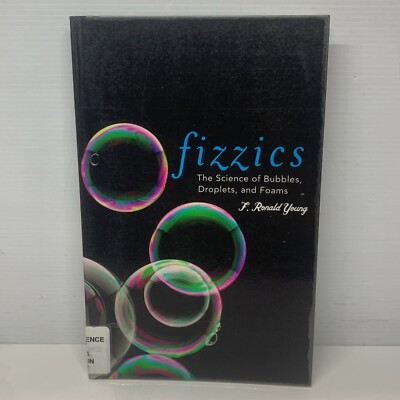 Fizzics: Science of Bubbles by F. Ronald Young (Paperback Book) Guides, Science