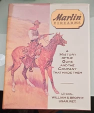william s brophy MARLIN FIREARMS history of guns first edition signed hardcover