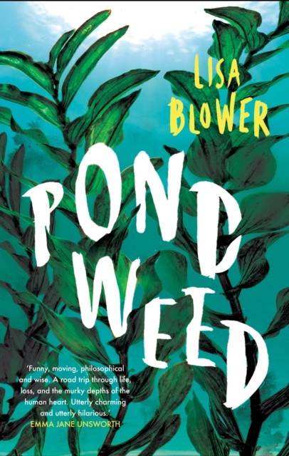 Pondweed by Lisa Blower (Paperback Book)
