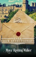 Maya Rushing Walker | Ever Your Affectionate | Buch | Englisch (2022) | Gebunden
