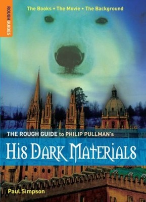 The Rough Guide to His Dark Materials Paul, Rough Guides Staff Si