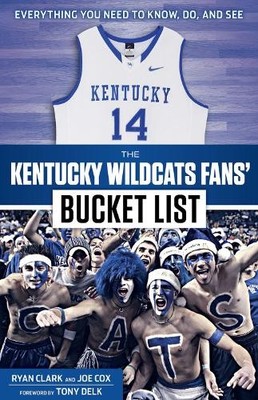 Ryan Clark Joe Cox The Kentucky Wildcats Fans' Bucket List (Taschenbuch)