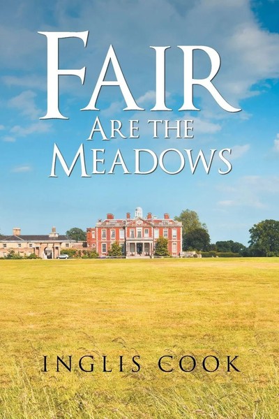 Inglis Cook | Fair Are The Meadows | Taschenbuch | Englisch (2020) | AuthorHouse-image