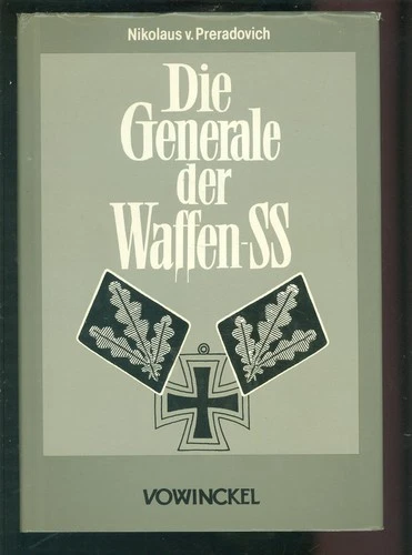 Nikolaus von Preradovich ++ the generals of the Waffen-SS ++ Kurt Vowinckel Verlag 1985