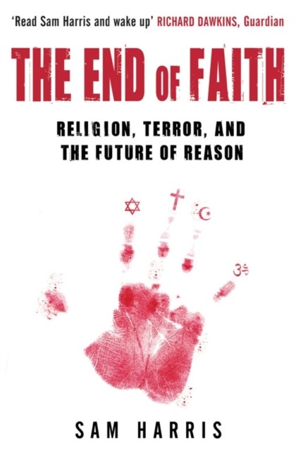 The End of Faith by Sam Harris (Paperback Book)