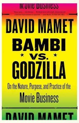 Bambi vs. Godzilla: On the Nature, - Paperback, by Mamet David - Very Good