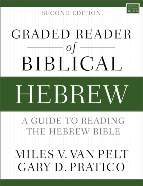 Graded Reader of Biblical Hebrew, Second Edition by Gary D. Pratico