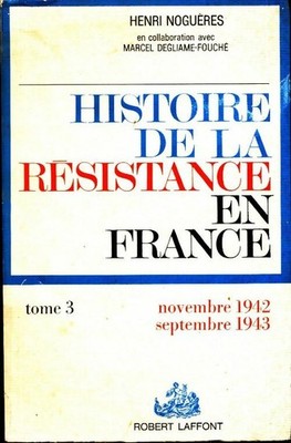 Geschichte des Widerstands in Frankreich T... - Henri Noguères - V2267938