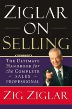 Ziglar on Selling: The Ultimate Handbook for the Complete Sales Profe - GOOD