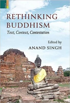 Rethinking Buddhism Text Context Contestation Anand Singh Hardcover brand new