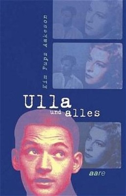 Ulla und alles Kim Fupz Aakeson. Aus dem Dän. von Christel Hildebrandt Aakeson,